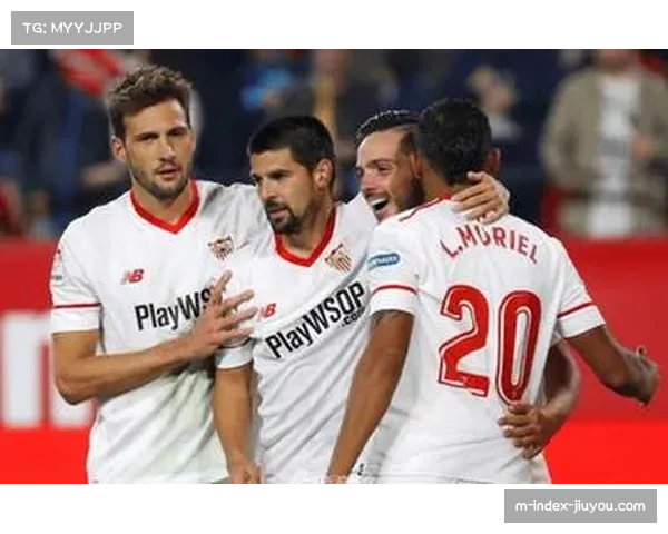 塞维利亚射门转化率17.4%西甲第一 进攻效率显著提升